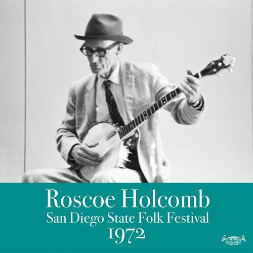 Roscoe Holcomb - San Diego Folk Festival 1972