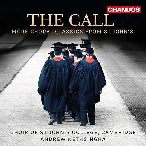 Choir of st John's/ Choir of st John's College - The Call - More Choral Classics