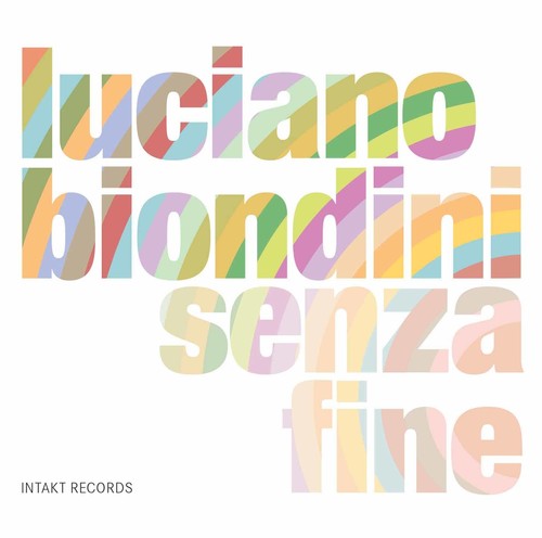 Luciano Biondini - Senza Fine