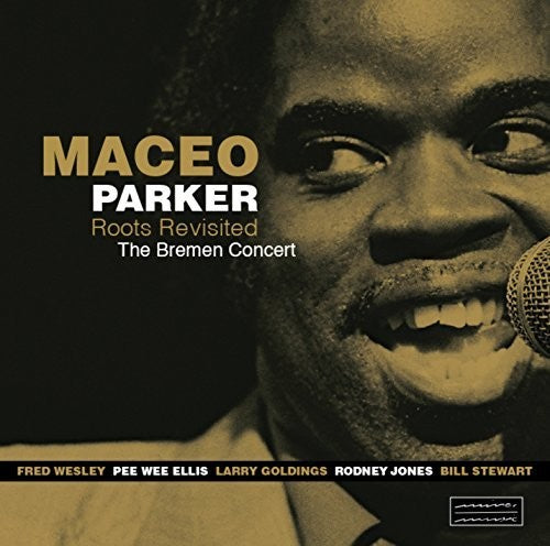 Maceo Parker - Roots Revisited