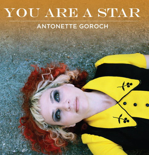 Antonette Goroch - You Are A Star EP