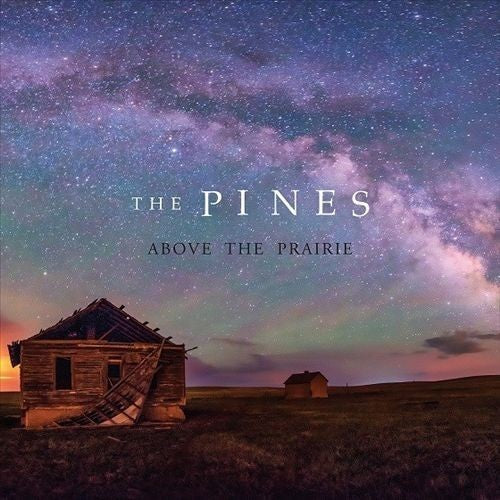 The Pines - Above the Prairie
