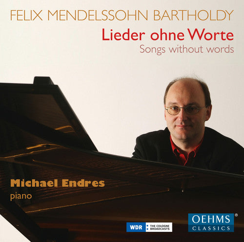 Mendelssohn/ Michael Endres - Songs Without Words