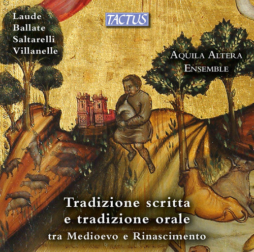 Aquila Altera Ensemble - Laude Ballate Saltarelli & Villanelle