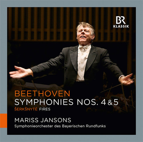 Jansons/ Bavarian Radio Symphony Orchestra - Symphony Nos. 4 & 5 - Serksnyte: Fires Fires