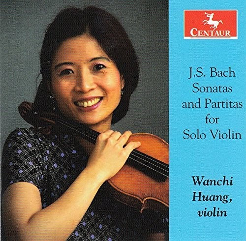 J.S. Bach / Wanchi Huang - Sonatas & Partitas for Solo Violin