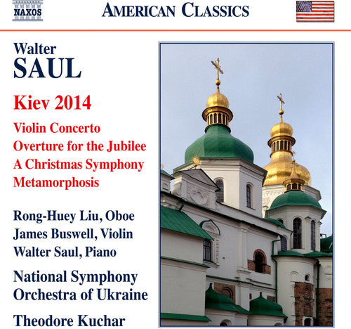 Saul/ Liu/ National Symphony Orch of Ukraine - Orchestral Works