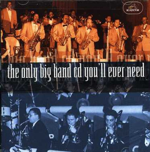 Only Big Band CD You'Ll Ever Need/ Various - The Only Big Band CD You'll Ever Need