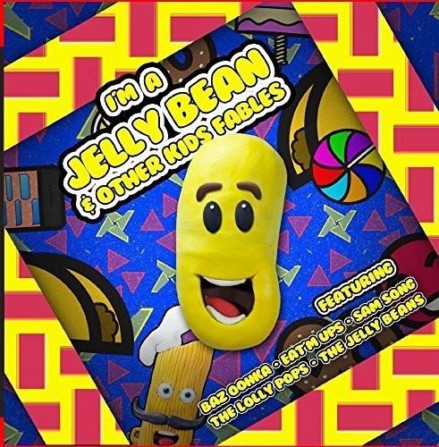 I'm a Jelly Bean & Other Kids Fables - I'm A Jelly Bean and Other Kids Fables