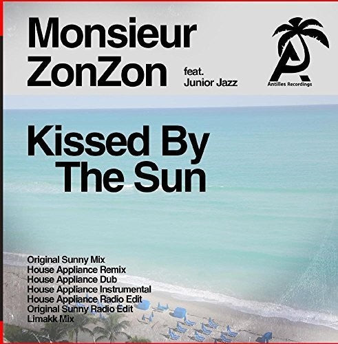 Monsieur Zonzon - Kissed By the Sun