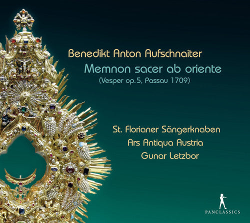 Aufschnaiter/ st. Florian Boys Choir/ Letzbor - Benedikt Anton Aufschnaiter: Memnon Sacer Ab