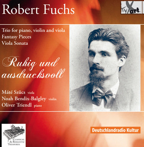 Fuchs/ Szucs/ Bendix-Balgley/ Triendl - Ruhig Und Ausdrucksvoll