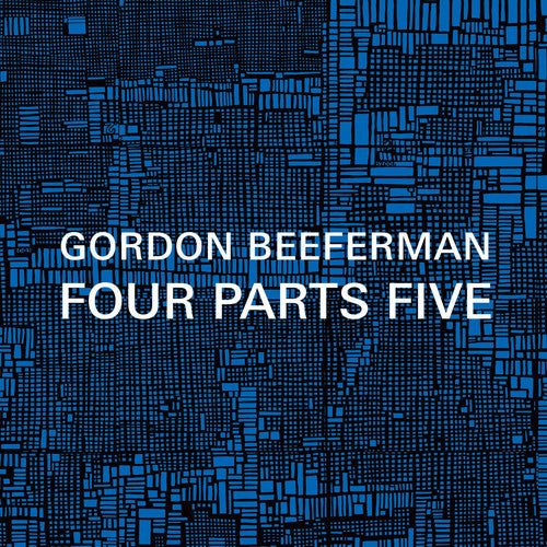 Beeferman/ Hess/ Nilsson/ Ilgenfritz/ Gold - Four Parts Five