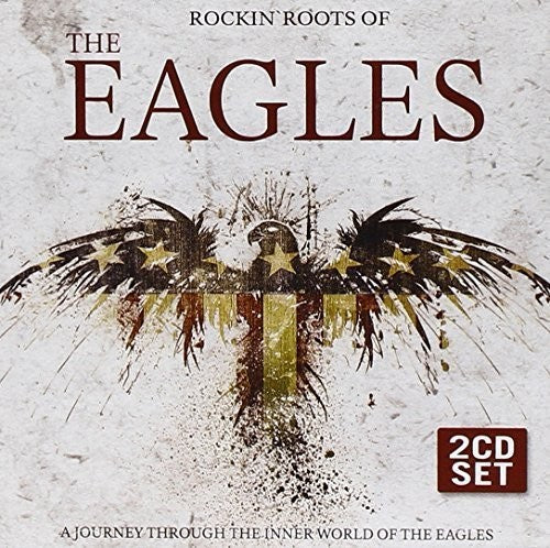 Rockin Roots of the Eagles - Rockin Roots of the Eagles
