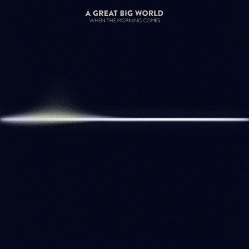 Great Big World - When The Morning Comes