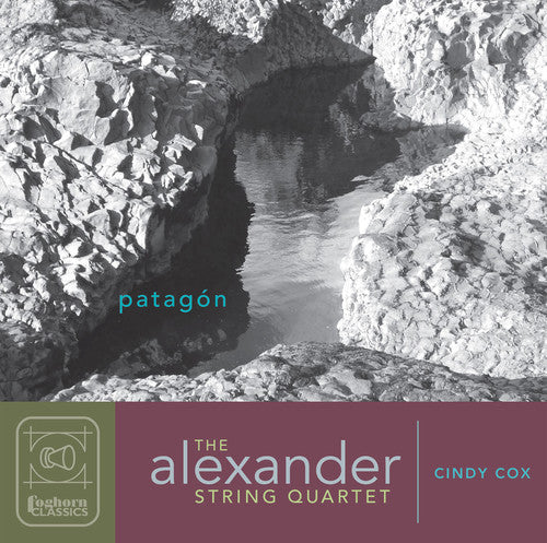 Cox/ Alexander String Quartet/ Yang - Patagon