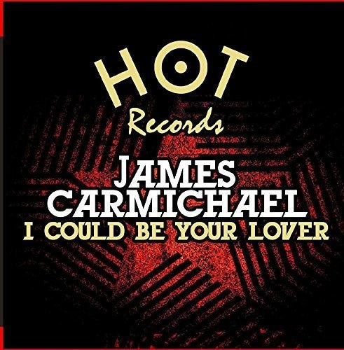 James Carmichael - I Could Be Your Lover
