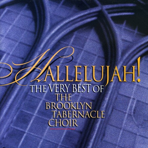 Brooklyn Tabernacle Choir - Hallelujah!: The Very Best Of The Brooklyn Tabernacle Choir