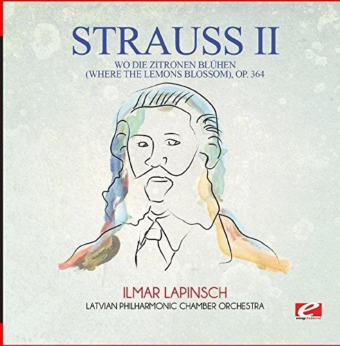 Strauss - Wo Die Zitronen Bluhen (Where the Lemons Blossom)