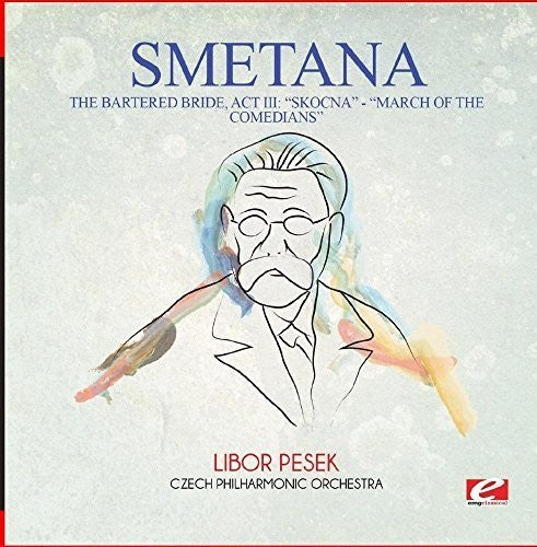 Smetana - Bartered Bride: Act III: Skocna - Dance of the