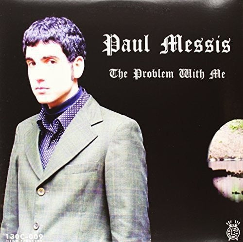 Paul Messis - The Problem With Me