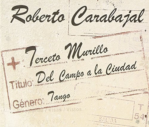 Roberto Carabajal - Terceto Mu - Del Campo a la Ciudad