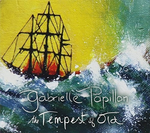 Gabrielle Papillon - Tempest of Old