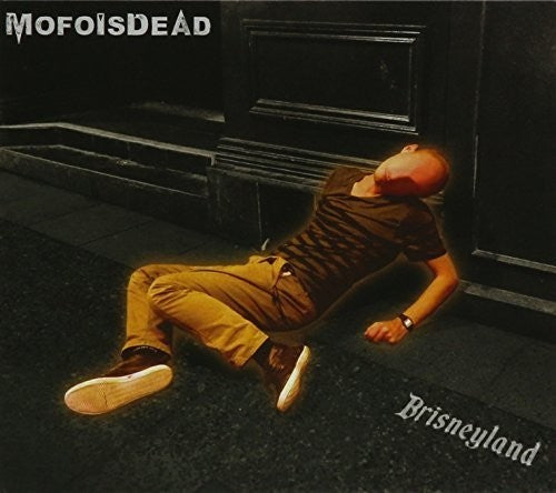 Mofoisdead - Brisneyland