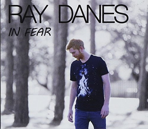 Ray Danes - In Fear
