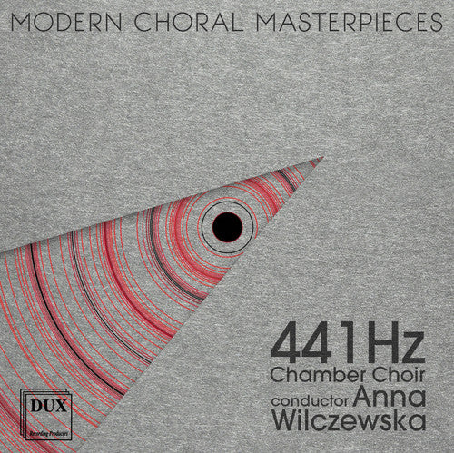 Mamiya/ 441 Hz Chamber Choir/ Wilczewska - Modern Choral Master Pieces