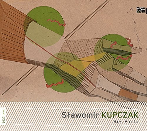 Kupczak/ Liebchen/ Jedzejewski/ Esztenyl/ Luc - Slawomir Kupczak: Res Facta