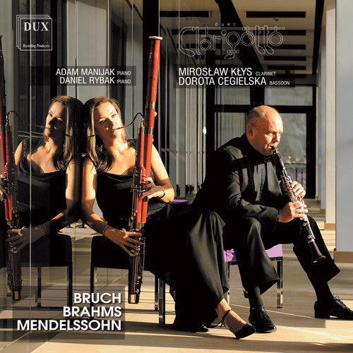 Bruch/ Miroslaw Klys / Dorota Cegielska - Duet Clarigotto play Bruch, Brahms & Mendelssohn