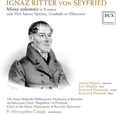 Von Seyfried/ Stepien/ Artur Malawski Philharmon - Seyfried: Missa solemnis in B Minor