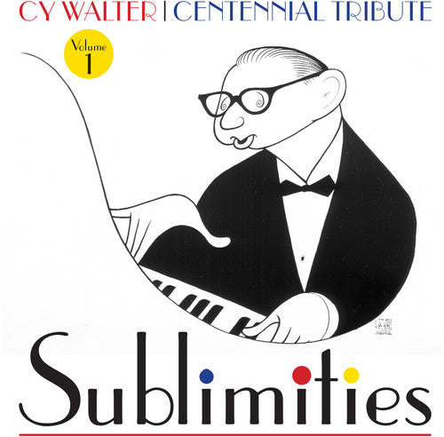Cy Walter / Hoagy Carmichael / Stan Freeman - Cy Walter: Sublimities, Vol. 1