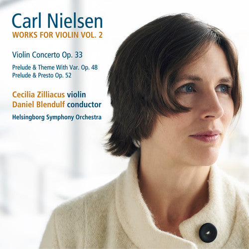 Nielsen/ Zilliacus/ Helsingborg Symphony Orch - Nielsen: Works for Violin, Vol. 2