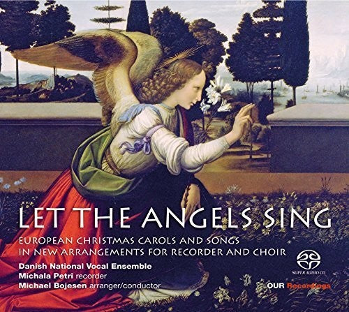 Petri/ Danish National Vocal Ensemble - Let the Angels Sing