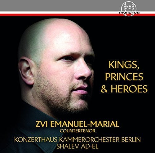 Rozsa/ Emanuel-Marial/ Konzerthaus Kammerorch - Kings, Princes & Heroes - Opera Arias of Handel, Gluck & Mozart