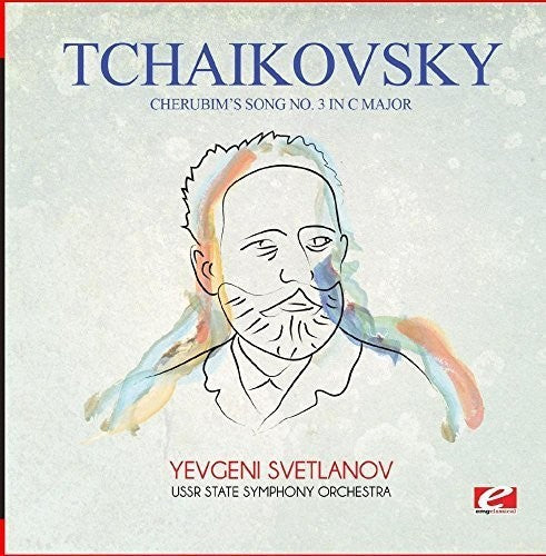 Tchaikovsky - Tchaikovsky: Cherubim's Song No. 3 in C Major
