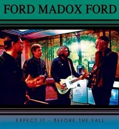 Ford Madox Ford - Expect It