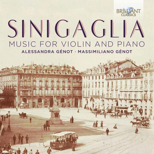 Sinigaglia/ Genot/ Genot/ Negro - Sinigaglia: Music for Violin & Piano