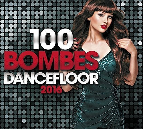 100 Bombes Dancefloor 2016/ Various - 100 Bombes Dancefloor 2016 / Various