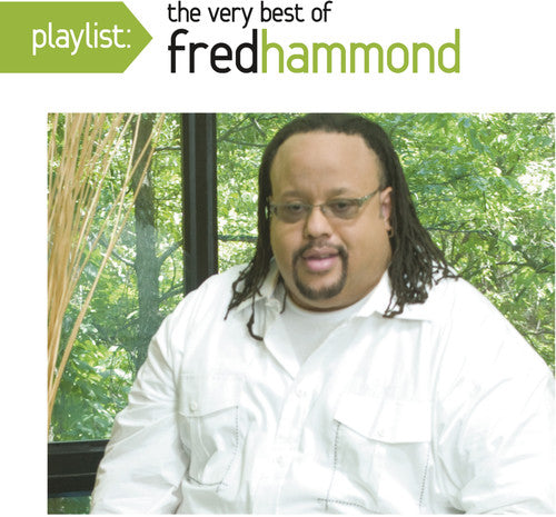 Fred Hammond - Playlist: The Very Best of Fred Hammond [Remastered] [Digipak]