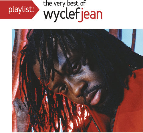 Wyclef Jean - Playlist: The Very Best Of Wyclef Jean