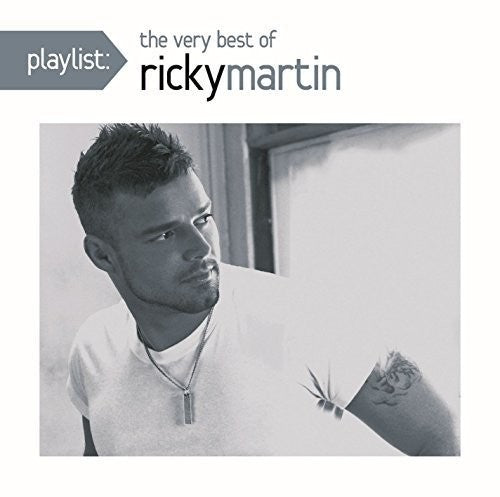 Ricky Martin - Playlist: The Very Best Of Ricky Martin