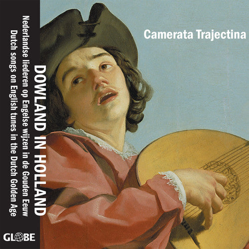 Dowland/ Camerata Trajectina - Dowland in Holland