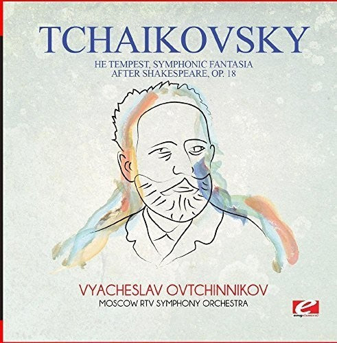 Tchaikovsky - Tchaikovsky: The Tempest, Symphonic Fantasia after Shakespeare, Op. 18
