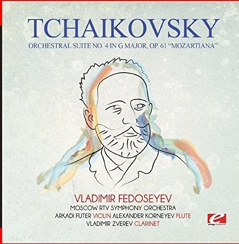 Tchaikovsky - Tchaikovsky: Orchestral Suite No. 4 in G Major, Op. 61 Mozartiana
