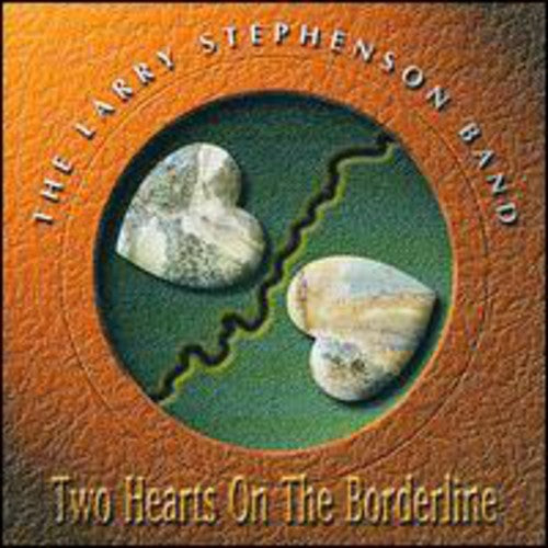 Larry Stephenson - Two Hearts on a Borderline