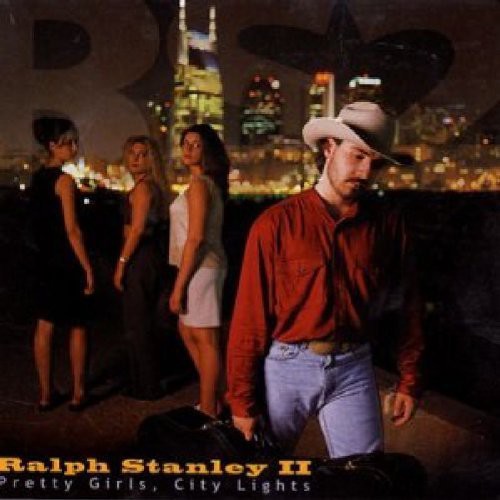 Ralph Stanley II - Pretty Girls, City Lights