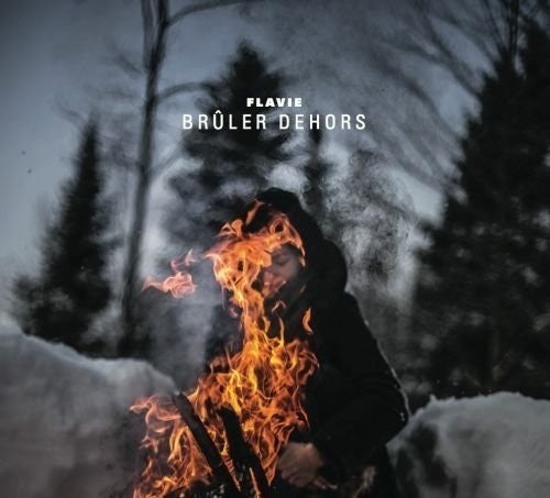 Flavie - Bruler Dehors